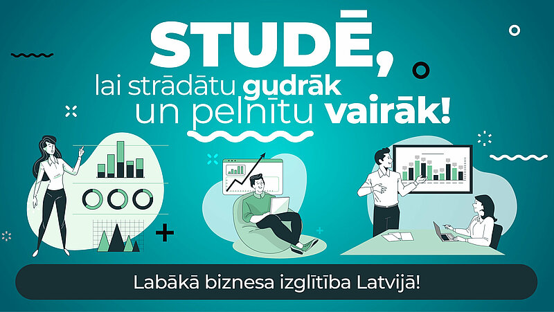 Studē Latvijas Universitātes Biznesa, vadības un ekonomikas fakultātē!